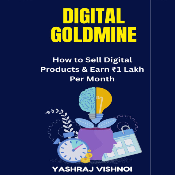 Digital Goldmine Book How to Sell Digital Products & Earn ₹1 Lakh Per Month